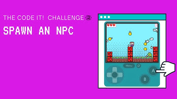 The Code It! Challenge: Spawn an NPC