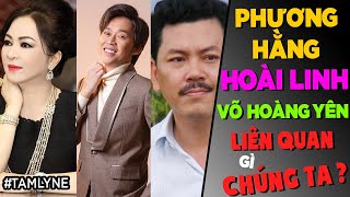 PHƯƠNG HẰNG - HOÀI LINH - LIÊN QUAN gì CHÚNG TA? [TamLyNe] [Dưa Leo DBTT]