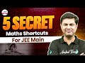 5 Secret Math Shortcuts For JEE Main 2026 || JEE Main Mathematics || @InfinityLearn-JEE