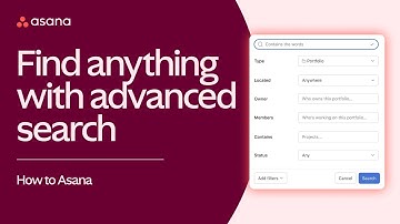 Find anything in Asana with advanced search