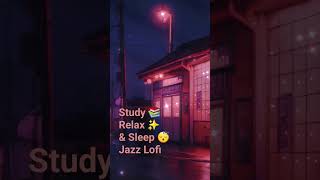 Study sleep relax #lofimusic #lofihiphop #jazz #shorts #short #youtubeshorts #youtubeshort #relaxing