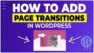 Wordpress Page Transitions Plugin Tutorial (2021)