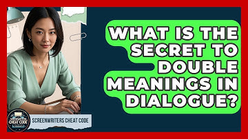 What Is The Secret To Double Meanings In Dialogue? - Screenwriter
