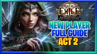 Path of Exile Affliction League Beginners Guide Part 2 Act 2 3.23 League Starter Ranger