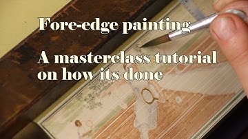 How Fore-Edge paintings are done  - a masterclass