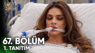 Uzak Şehir 67. Bölüm 1. Tanıtım | \