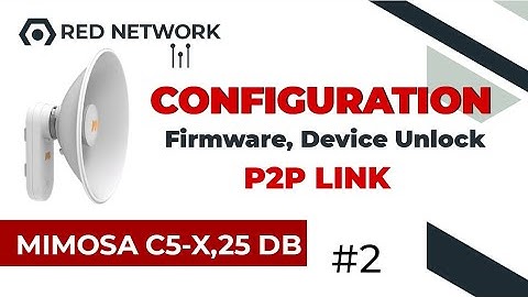 Mimosa C5-X Configuration and Firmware upgrade #mimosa #c5 #ftth #airfiber #isp #wireless #p2p