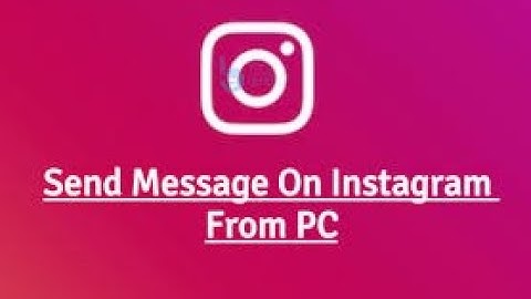 Message Anyone on Instagram in Pc in 2 Mins in 2019 Without Downloading Any Software Like Bluestakes