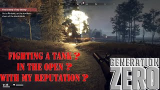 Generation Zero EP67 Fighting A Tank? In The Open? With My Reputation?