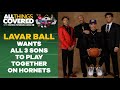 LaVar Ball claims LaMelo will be BETTER than Lonzo I All Things Covered
