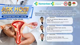 ASK HOGI SERI 216 : PRESERVASI OVARIUM DAN PEMBERIAN HORMONE REPLACEMENT THERAPY PADA
