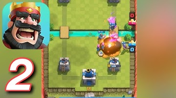 Clash Royale - Gameplay Walkthrough Part 2  (iOS,Android)