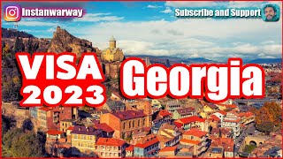 Georgia Visa 2023 IN DETAILS