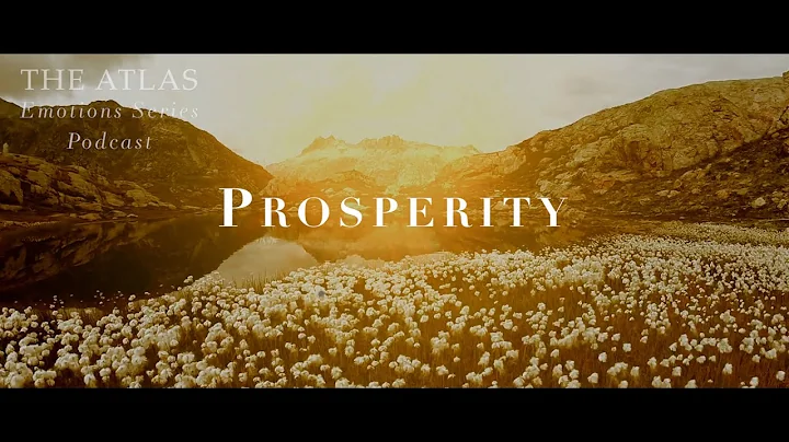 Prosperity TRAILER | Atlas Emotions Series Podcast