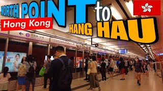 Hong Kong 4k! MTR ride North Point to Hang Hau..via Underground Passage..