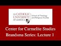 Brandsma Series: Lecture 1, Center for Carmelite Studies