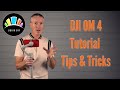 DJI OM 4 Tutorial tips and tricks