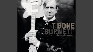 Watch T Bone Burnett Seven Times Hotter Than Fire video
