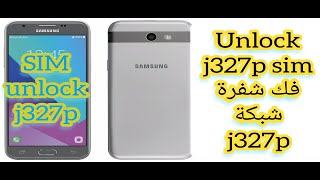 Unlock J3 SM-J327P  U4 فك شفرة sim J327P