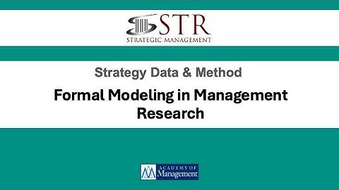STR Virtual PDW on Formal Modeling in Management Research