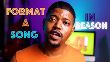 Format a Song in Reason