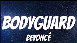Beyoncé - BODYGUARD ( Lyrics )