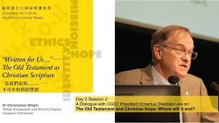 The Old Testament and Christian Hope: Where will it all end? (4) — Speaker: Dr Christopher Wright Net Worth