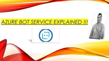 Azure - Bot Services Explained !!!
