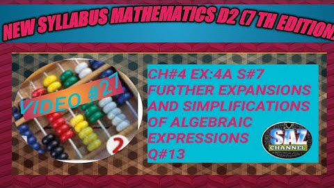 Expansion of algebraic expressions|D2 Ex:4A Q#13