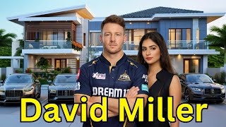 The Lifestyle of David Miller 2025 ★ South African cricketer Player, In Cricket Carrier, Achievement