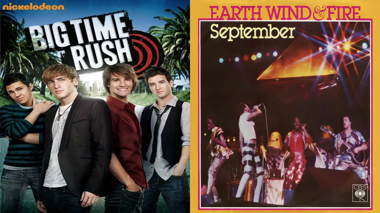 Earth, Wind & Fire - September But It's the Big Time Rush Theme Song -  YouTube