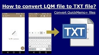 Convert LG's LQM QuickMemo+ Files into txt files [HowTo] screenshot 1