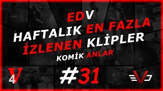 EDV Haftalık En Fazla İzlenen Klipler #31 | EDV V4 Komik Anlar