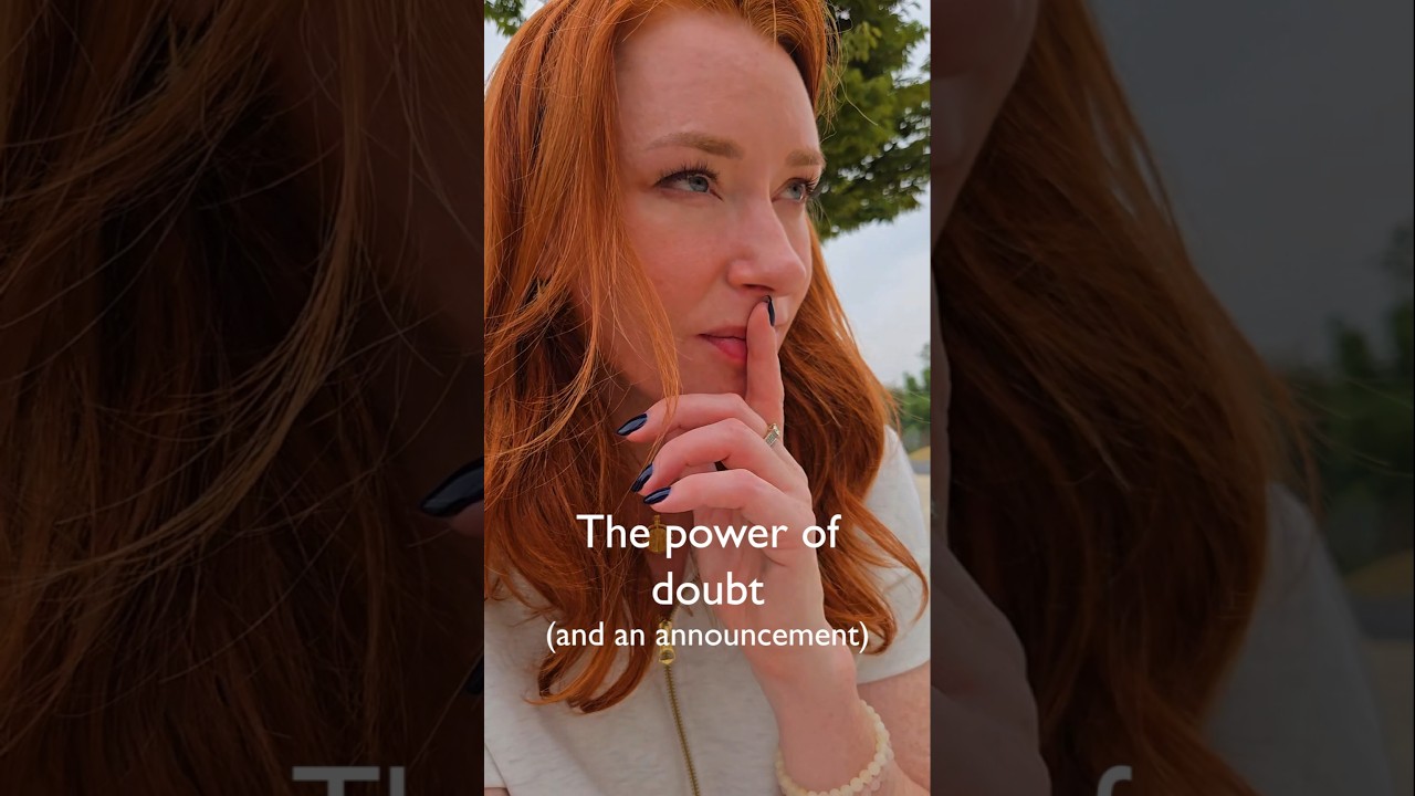 The power of doubt (and an announcement)