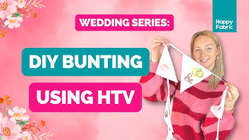 Beginner HTV tutorial: Personalised bunting