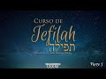 Curso de Tefilah (oración). Parte 3. Por el Roeh Dr. Javier Palacios Celorio.