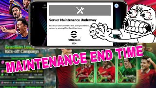 Maintenance End Time - New Events / eFootball 2024 Live