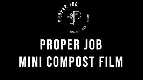 Proper Job Mini Compost Film