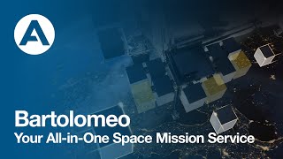Bartolomeo, Your All-in-One Space Mission Service