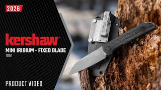 Kershaw - Mini Iridium - Fixed Blade - 1051