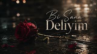 Bi Sana Deliyim
