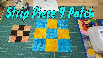 Strip Piecing a Single 9 Patch Quilt Block