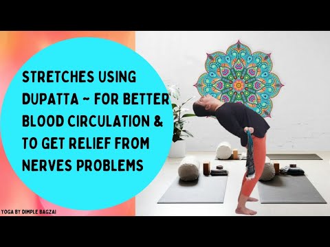 Stretches using dupatta ~ for better blood circulation & relief from nerves problems| Yoga by Dimple