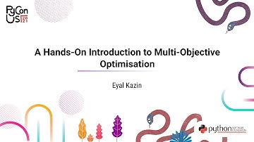 TUTORIAL /  Eyal Kazin / A Hands-On Introduction To Multi-Objective Optimization
