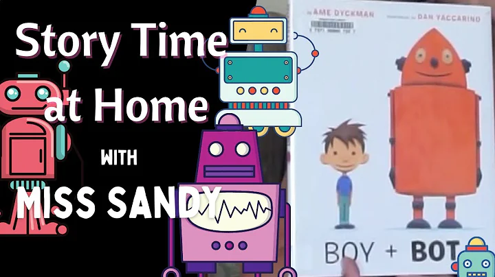Story Time at Home with Miss Sandy - Boy + Bot by ...