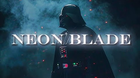 ▶️Darth Vader - Neon Blade (4k EDIT)