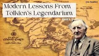 Lessons From Reading The Entire Tolkien Mythology (part 2)