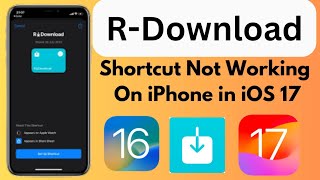 R Download Shortcut Not Working  - How To Fix R Download Shortcut Not Working On iPhone iOS 17 2023