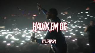 POP SMOKE - Hawk Em [OG VERSION REMIX] (Prod By LEPHASM)
