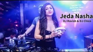 Jeda Nasha (Club Remix) DJ Ravish & DJ Chico